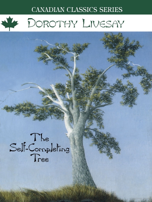 Title details for The Self-Completing Tree by Dorothy Livesay - Available